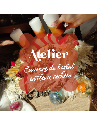 🕯️ Atelier Couronne de l'Avent en Fleurs Séchées 🕯️ En savoir plus