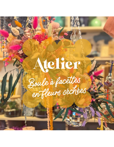 🪩 Atelier boule disco en Fleurs Séchées 🪩 en stock